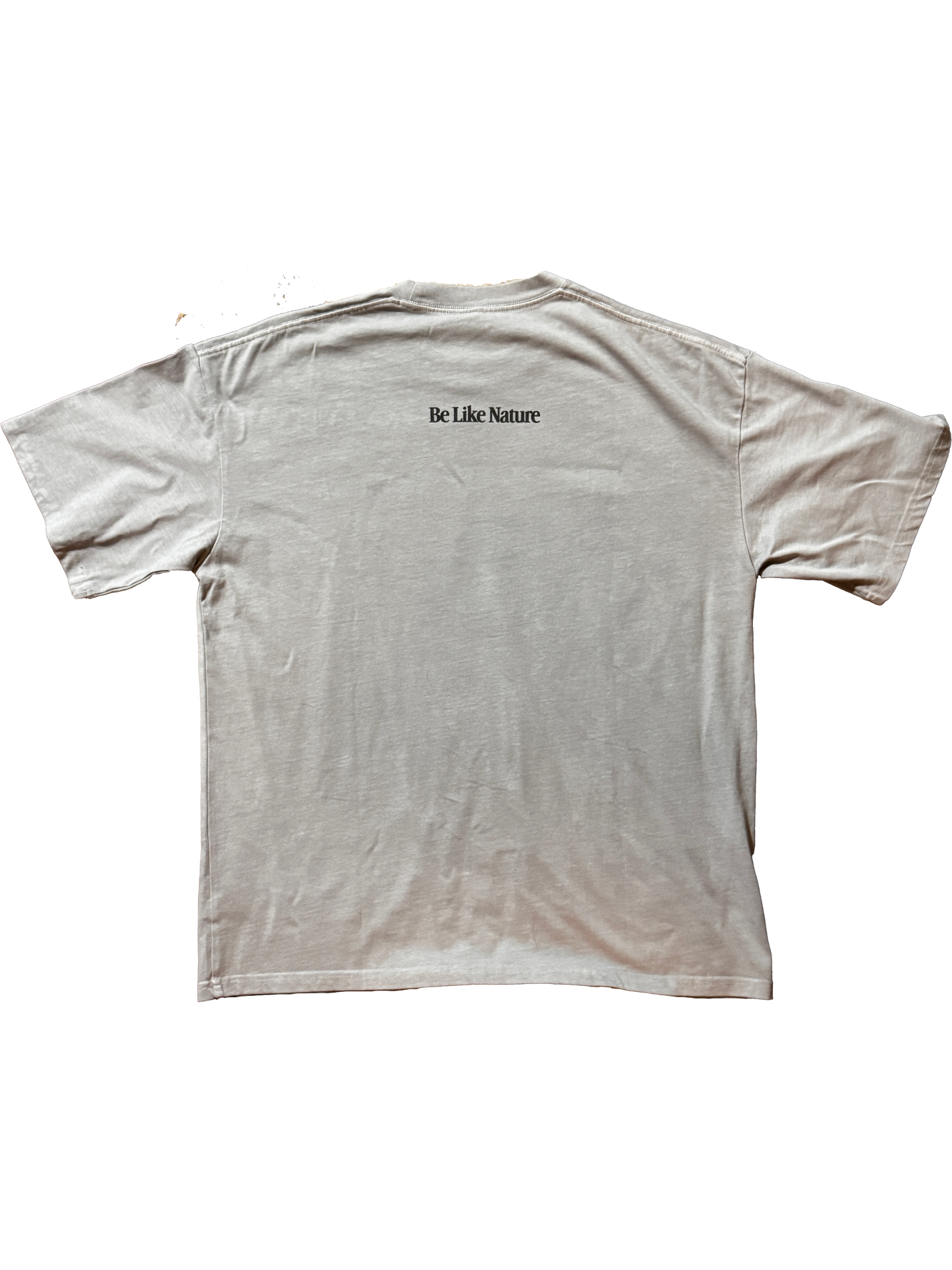 Be Like Nature T-Shirt