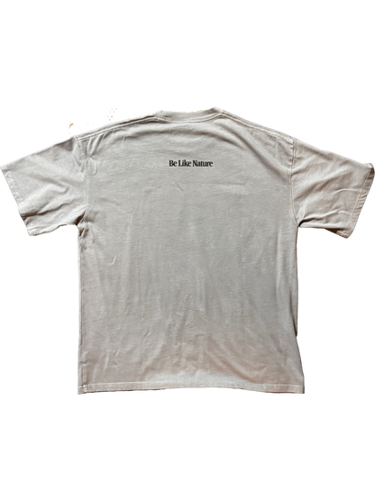 Be Like Nature T-Shirt