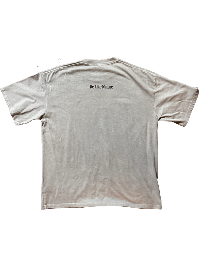 Be Like Nature T-Shirt