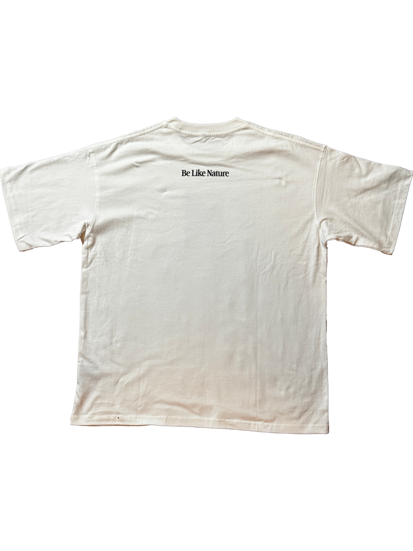 Be Like Nature T-Shirt